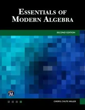 Essentials of Modern Algebra, Hardcover/Cheryl Chute Miller