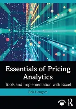 Essentials of Pricing Analytics. Tools and Implementation with Excel, Paperback/Erik Haugom