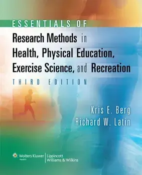 Essentials of Research Methods in Health, Physical Education, Exercise Science, and Recreation, Hardback/Richard Wayne Latin