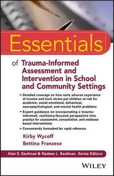Essentials of Trauma-Informed Assessment and Intervention in School and Community Settings, Paperback/Kirby L. Wycoff