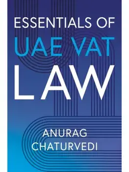 Essentials of UAE VAT Law, Paperback/Anurag Chaturvedi