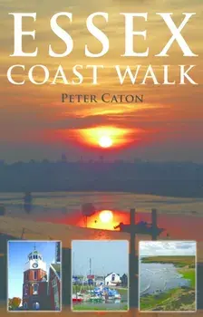 Essex Coast Walk, Paperback/Peter Caton