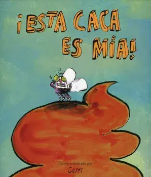 esta Caca Es Ma!, Hardcover/Gusti