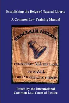 Establishing the Reign of Natural Liberty: A Common Law Training Manual, Paperback/Kevin Daniel Annett