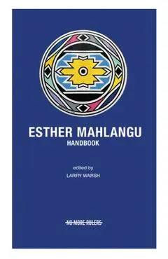 Esther Mahlangu Handbook - Esther Mahlangu