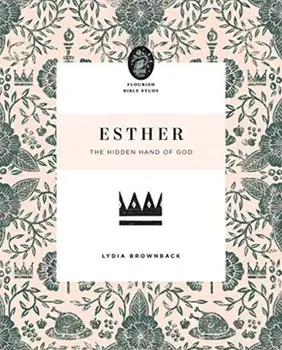 Esther. The Hidden Hand of God, Paperback/Lydia Brownback