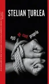 Esti pe cont propriu/Stelian Turlea