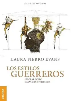 Estilos Guerreros, Los: Liderar desde las voces interiores, Paperback/Laura Fierro Evans