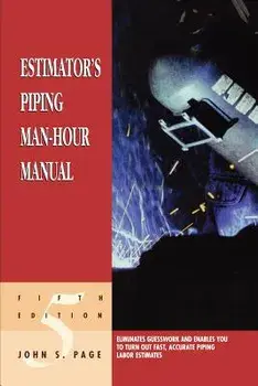 Estimator's Piping Man-Hour Manual, Paperback/John S. Page