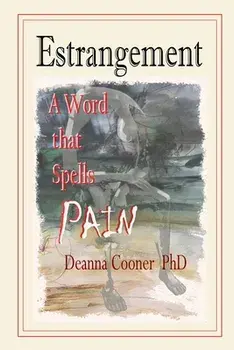 Estrangement: A Word that Spells PAIN, Paperback/Deanna G. Cooner