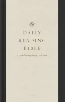 ESV Daily Reading Bible. A Guided Journey through God's Word (Hardcover), Hardback/***