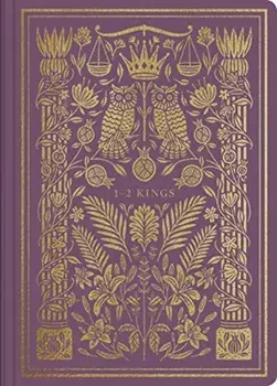 ESV Illuminated Scripture Journal: 1-2 Kings, Paperback/***