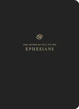 ESV Scripture Journal: Ephesians, Paperback/Crossway Bibles
