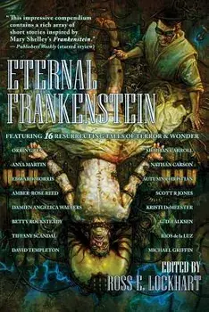 Eternal Frankenstein, Paperback/Ross E. Lockhart
