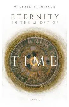 Eternity in the Midst of Time, Paperback/Wilfred Stinissen