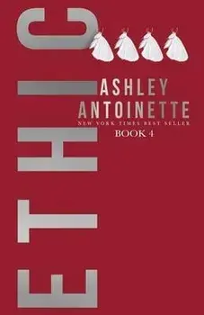 Ethic 4, Paperback/Ashley Antoinette