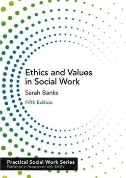 Ethics and Values in Social Work, Paperback/Sarah Banks