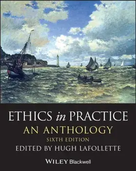 Ethics in Practice. An Anthology, 6 ed, Paperback/***