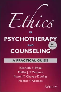 Ethics in Psychotherapy and Counseling: A Practical Guide, Paperback/Kenneth S. Pope