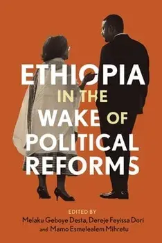 Ethiopia in the Wake of Political Reforms, Paperback/Geboye Melaku Desta