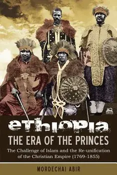 Ethiopia: The Era of the Princes, Paperback/Abir Mordechai