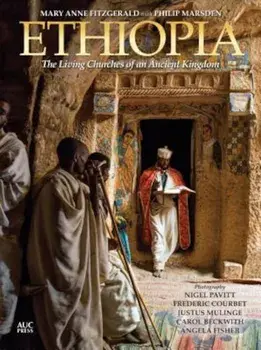 Ethiopia: The Living Churches of an Ancient Kingdom, Hardcover/Mary Anne Fitzgerald