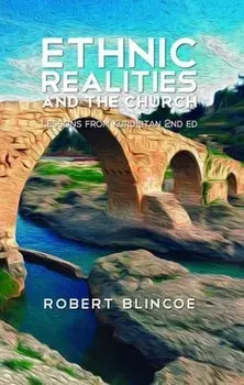 Ethnic Realities and the Church (Second Edition): Lessons from Kurdistan, Paperback/Robert Blincoe