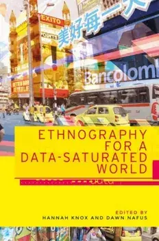 Ethnography for a Data-Saturated World, Hardback/***