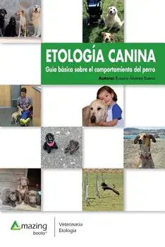 Etolog a Canina: Gu a B sica Sobre El Comportamiento del Perro, Paperback/Rosana Alvarez Bueno
