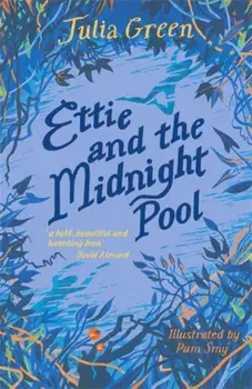 Ettie and the Midnight Pool, Paperback/Julia Green
