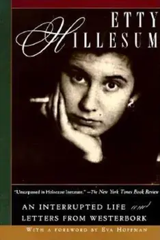 Etty Hillesum: An Interrupted Life and Letters from Westerbork, Paperback/Etty Hillesum