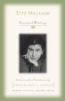 Etty Hillesum: Essential Writings, Paperback/Etty Hillesum