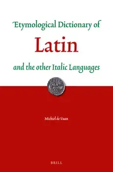 Etymological Dictionary of Latin and the Other Italic Languages, Paperback/Michiel de Vaan