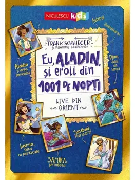 Eu, Aladin, si eroii din 1001 de nopti. Live din Orient/Frank Schwieger, Ramona Wultschner
