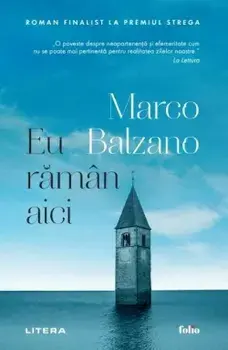 Eu raman aici/Marco Balzano