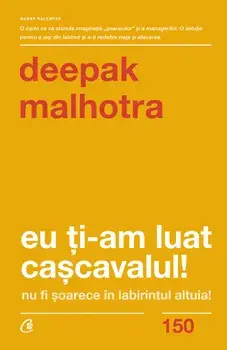 Eu ti-am luat cascavalul!/Depak Malhotra