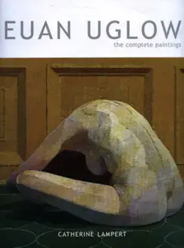 Euan Uglow. The Complete Paintings, Hardback/Richard Kendall