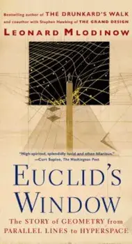 Euclid's Window: The Story of Geometry from Parallel Lines to Hyperspace, Paperback/Leonard Mlodinow