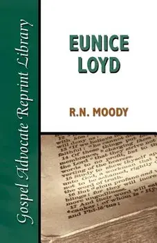 Eunice Loyd: Or the Struggle and Triumph of an Honest Heart, Paperback/R. N. Moody