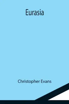 Eurasia, Paperback/Christopher Evans