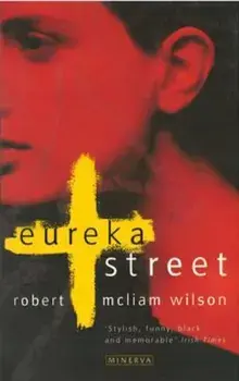Eureka Street, Paperback/Robert McLiam Wilson