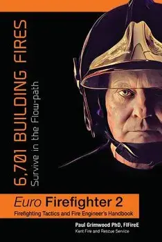 Euro Firefighter 2: 6,701 Building Fires, Paperback/Paul Grimwood