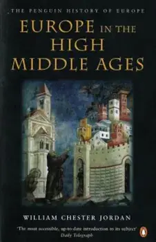 Europe in the High Middle Ages, Paperback/William Chester Jordan