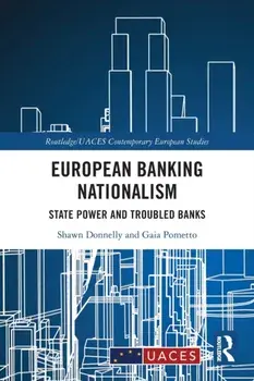 European Banking Nationalism. State Power and Troubled Banks, Paperback/Gaia Pometto