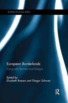 European Borderlands. Living with Barriers and Bridges, Paperback/***