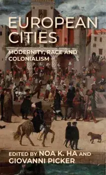 European Cities. Modernity, Race and Colonialism, Paperback/***