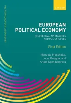 European Political Economy: Theoretical Approaches and Policy Issues, Paperback/***