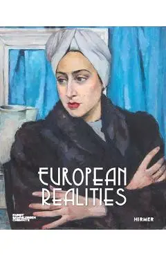European Realities: Realism Movements of the 1920s and 1930s - Anja Richter