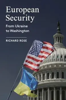 European Security. From Ukraine to Washington, Paperback/Professor Richard Rose