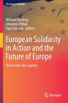 European Solidarity in Action and the Future of Europe. Views from the Capitals, 1st ed. 2022, Paperback/***